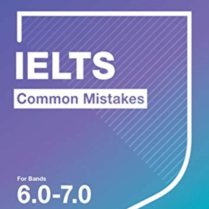 IELTS Common Mistakes For Bands 6.0-7.0