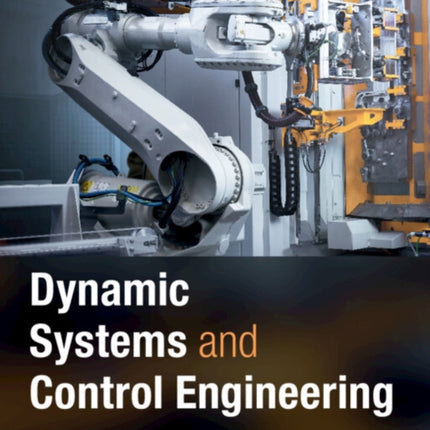 Dynamic Systems and Control Engineering