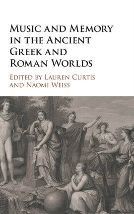 Music and Memory in the Ancient Greek and Roman