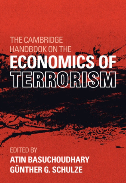 Cambridge Handbook on the Economics of Terrorism