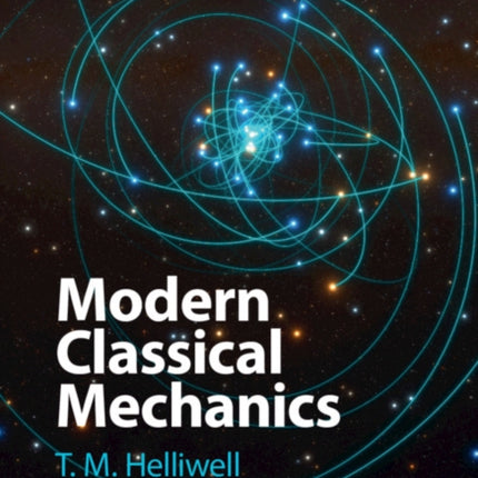 Modern Classical Mechanics