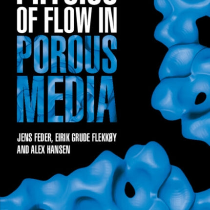 Physics of Flow in Porous Media