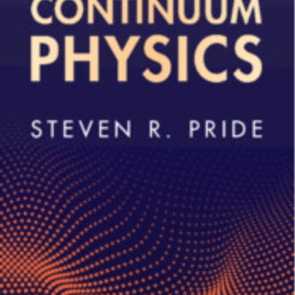 An Introduction to Continuum Physics