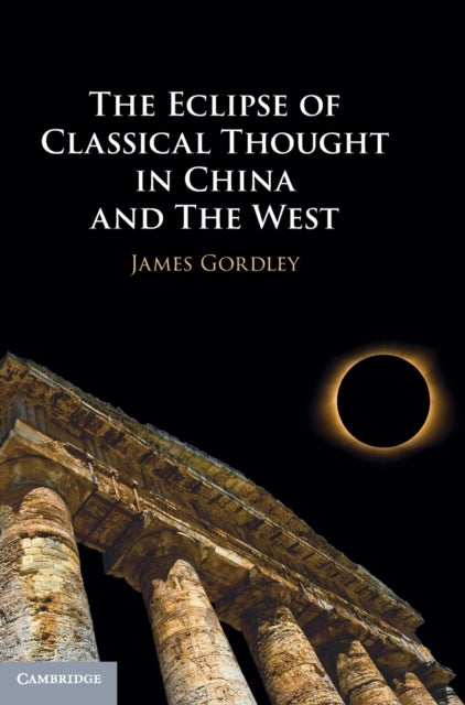 The Eclipse of Classical Thought in China and The