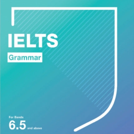 IELTS Grammar For Bands 6.5 and above with answers and downloadable audio
