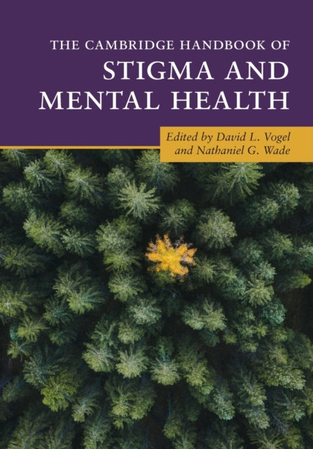 The Cambridge Handbook of Stigma and Mental