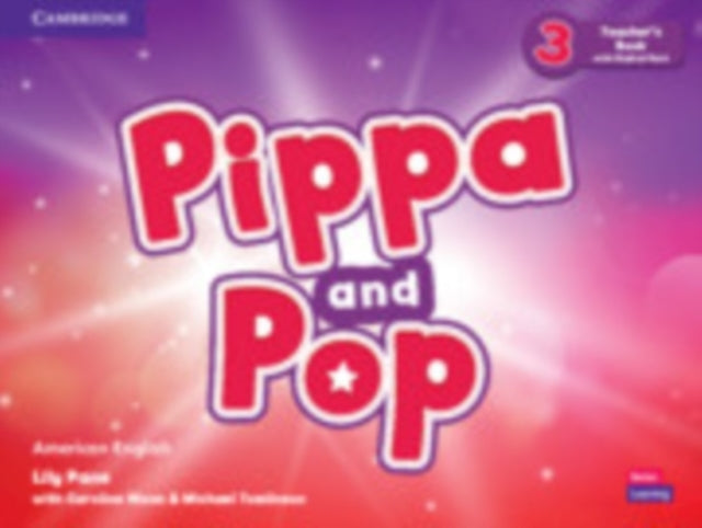Pippa and Pop Level 3 Teachers Book with Digital Pack American English