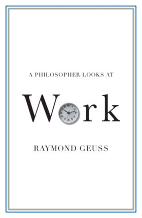 A Philosopher Looks at Work