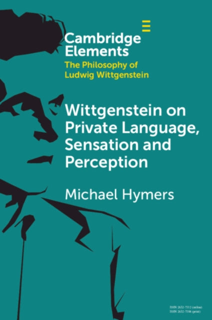 Wittgenstein on Private Language Sensation and Perception