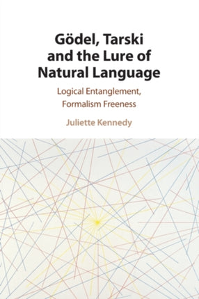 Gödel Tarski and the Lure of Natural Language