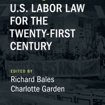 The Cambridge Handbook of U.S. Labor Law for the TwentyFirst Century