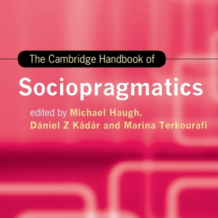 The Cambridge Handbook of Sociopragmatics