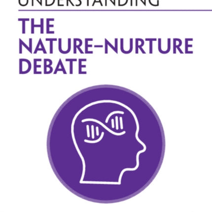 Understanding the NatureNurture Debate