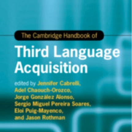 The Cambridge Handbook of Third Language Acquisition