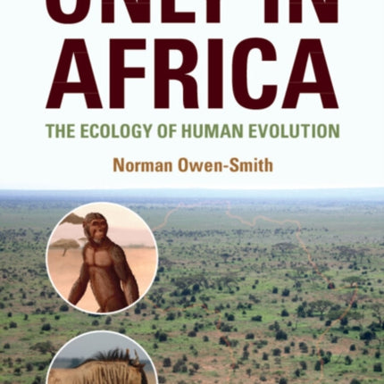 Only in Africa: The Ecology of Human Evolution