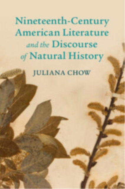 NineteenthCentury American Literature and the Discourse of Natural History