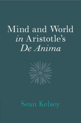 Mind and World in Aristotles De Anima