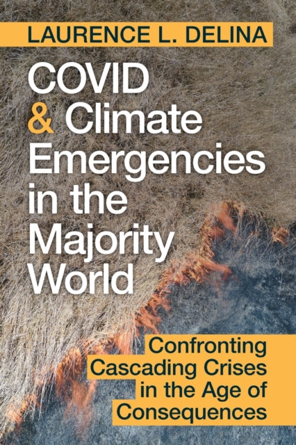 COVID and Climate Emergencies in the Majority