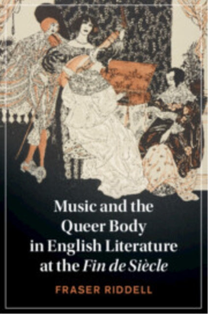 Music and the Queer Body in English Literature at