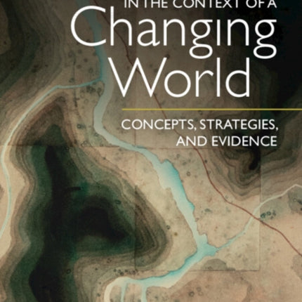 Conservation in the Context of a Changing World