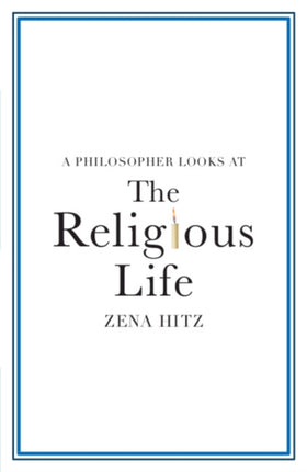 A Philosopher Looks at the Religious Life