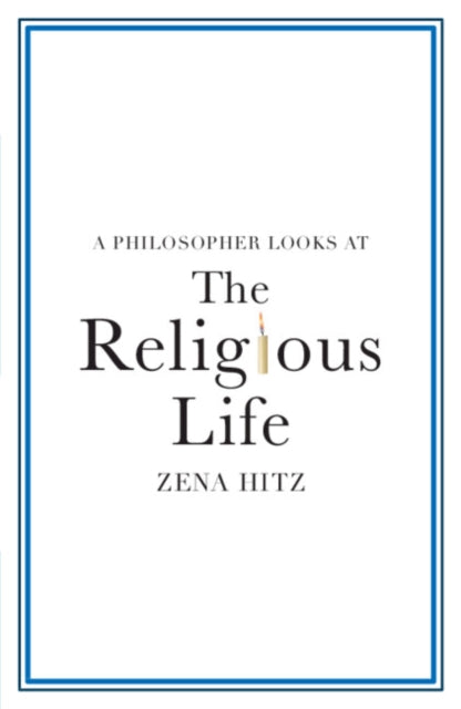 A Philosopher Looks at the Religious Life