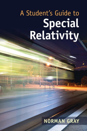 A Students Guide to Special Relativity