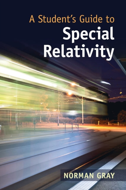 A Students Guide to Special Relativity