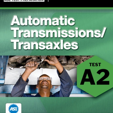 ASE Test Preparation - A2 Automatic Transmissions and Transaxles