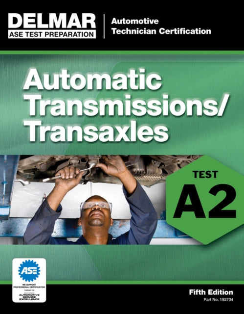 ASE Test Preparation - A2 Automatic Transmissions and Transaxles