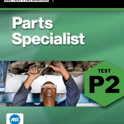 ASE Test Preparation - P2 Parts Specialist