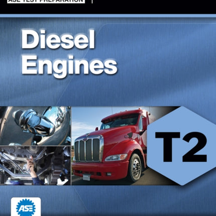 ASE Test Preparation  T2 Diesel Engines
