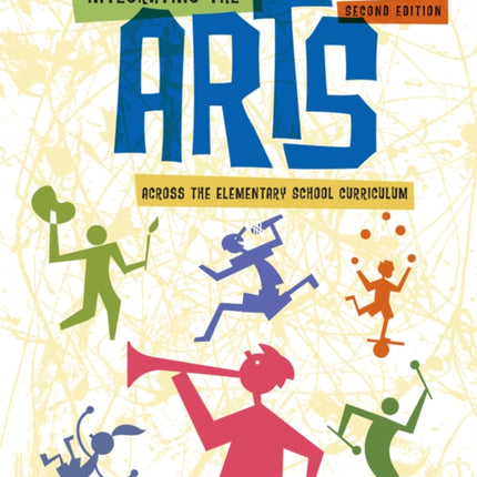 Integrating the Arts Across the Elementary School Curriculum