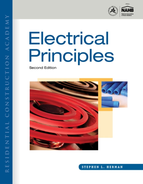 Residential Construction Academy: Electrical Principles