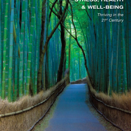 Stress, Health and Well-Being: Thriving in the 21st Century