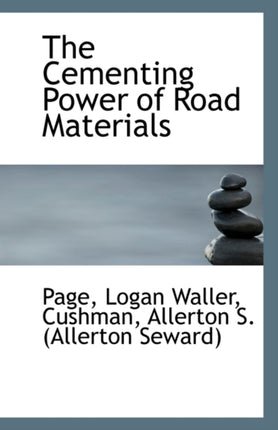 The Cementing Power of Road Materials