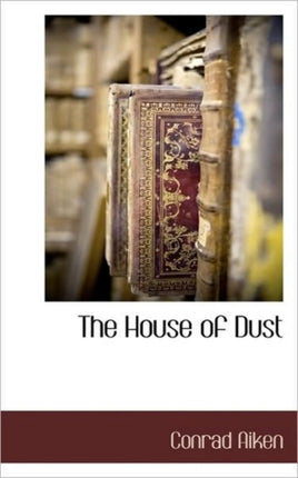 The House of Dust