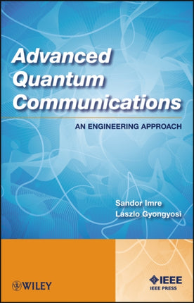 Advanced Quantum Communications: An Engineering Approach