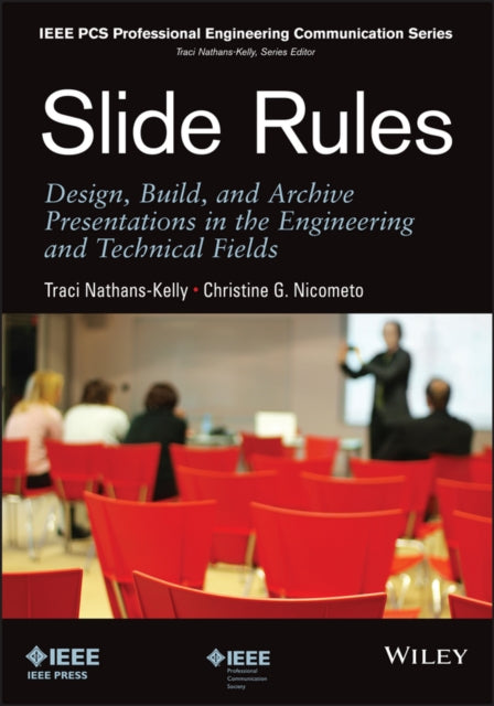 Slide Rules: Design, Build, and Archive Presentations in the Engineering and Technical Fields