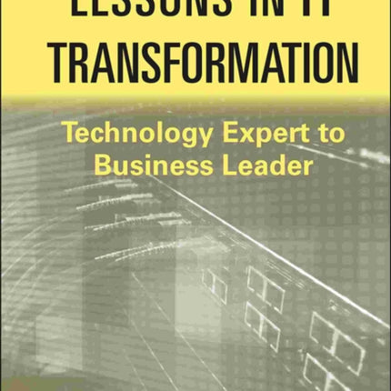 Lessons in IT Transformation