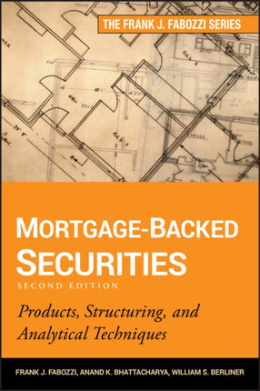 Mortgage-Backed Securities: Products, Structuring, and Analytical Techniques