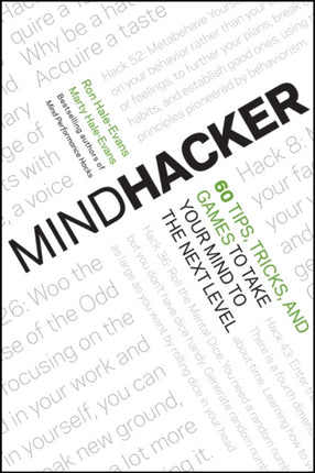 Mindhacker: 60 Tips, Tricks, and Games to Take Your Mind to the Next Level