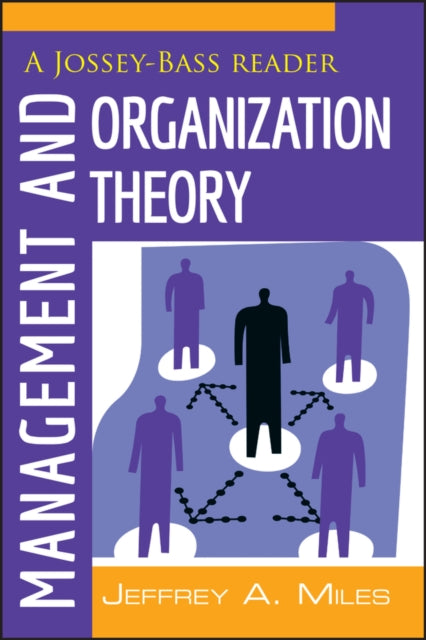 Management and Organization Theory: A Jossey-Bass Reader