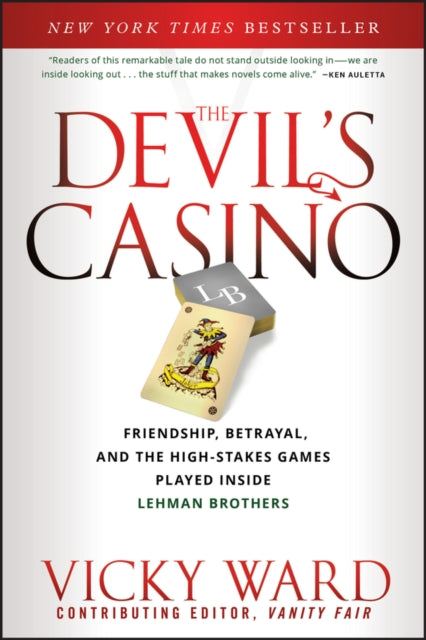 The Devil's Casino: Friendship, Betrayal, and the High Stakes Games Played Inside Lehman Brothers