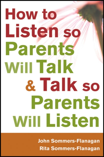 How to Listen so Parents Will Talk and Talk so Parents Will Listen