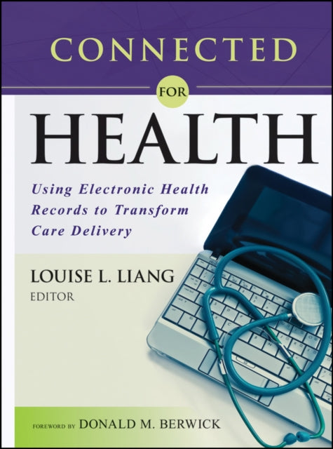 Connected for Health: Using Electronic Health Records to Transform Care Delivery