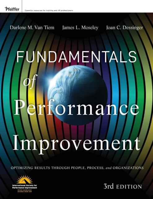 Fundamentals of Performance Improvement: Optimizing Results through People, Process, and Organizations