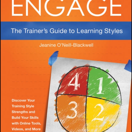 Engage: The Trainer's Guide to Learning Styles