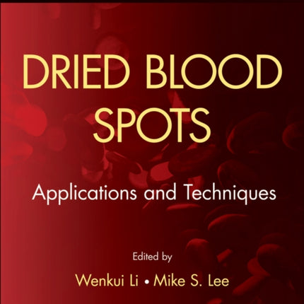 Dried Blood Spots: Applications and Techniques