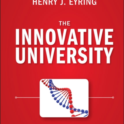 The Innovative University: Changing the DNA of Higher Education from the Inside Out